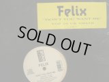 FELIX / DON’T YOU WANT ME