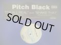 PITCH BLACK / IT'S ALL REAL  (¥1000)