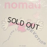 NOMAD / ( I WANNA GIVE YOU ) DEVOTION