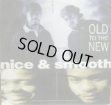 NICE & SMOOTH / OLD TO THE NEW (¥1000)