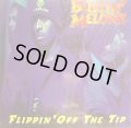BUSTIN’ MELONZ / FLIPPIN’ OFF THE TIP