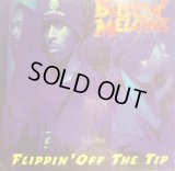 BUSTIN’ MELONZ / FLIPPIN’ OFF THE TIP