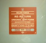 MAJOR FORCE / THE RE-RETURN OF THE ORIGINAL ART-FORM (SERIES #1)