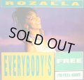 ROZALLA / EVERYBODY’S FREE (TO FEEL GOOD)