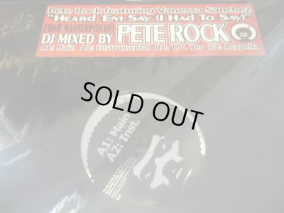 画像1: PETE ROCK Feat. VANESSA SANCHEZ / HEARD ‘EM SAY (I HAD TO SAY) (SS盤）