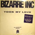 BIZARRE INC / TOOK MY LOVE (12”×3)