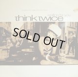 THINK TWICE / WAITING FOR YOU
