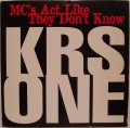 KRS-ONE / MC'S ACT LIKE THEY DON'T KNOW 
