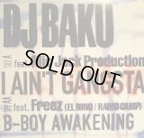 DJ BAKU feat. MIC JACK PRODUCTION / I AIN’T GANGSTA