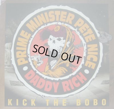 画像1: PRIME MINISTER PETE NICE & DADDY RICH / KICK THE BOBO (¥500)