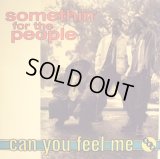 SOMETHIN’ FOR THE PEOPLE / CAN YOU FEEL ME