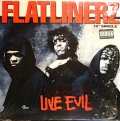 FLATLINERZ / LIVE EVIL