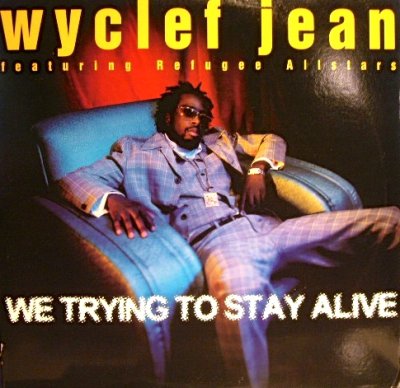 画像1: WYCLEF JEAN feat. REFUGEE ALLSTARS / WE TRYING TO STAY ALIVE