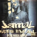 JAMAL / FADES EM ALL (Pete Rock Remix)