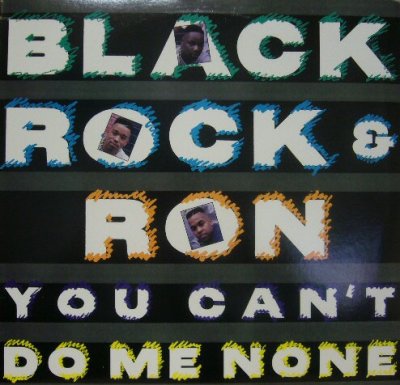 画像1: BLACK ROCK & RON / YOU CAN'T DO ME NONE   (¥1000)