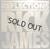 RICK JAMES / REFLECTIONS