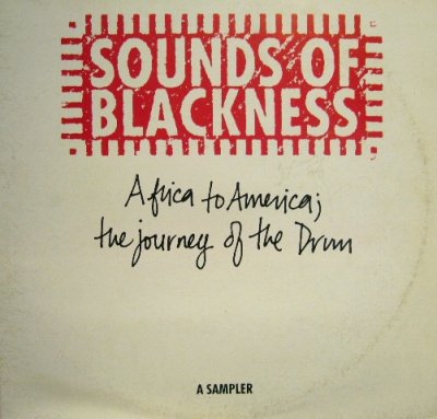 画像1: SOUNDS OF BLACKNESS / Africa To America; The Journey Of The Drum / A Sampler