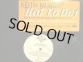 KEITH MURRAY / HOT TO DEF