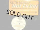 KEITH MURRAY / HOT TO DEF