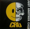 CRU / JUST ANOTHER CASE  (¥1000)