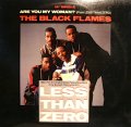 THE BLACK FLAMES / ARE YOU MY WOMAN? / PUBLIC ENEMY / BRING THE NOISE
