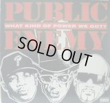 PUBLIC ENEMY / WHAT KIND OF POWER WE GOT?   (¥500)