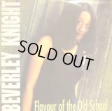 BEVERLEY KNIGHT / FLAVOR OF THE OLD SCHOOL (UK)