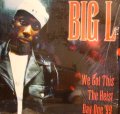 BIG L / WE GOT THIS / THE HEIST / DAY ONE ‘99