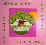 MIDDLE PASSAGE / COME WITH ME