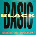 BASIC BLACK / SHE’S MINE