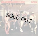 GRANDMASTER FLASH AND THE FURIOUS FIVE / GOLD   (¥500)