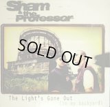SHAM & THE PROFESSOR / THE LIGHT’S GONE OUT (IN MY BACKYARD)