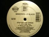 MINISTERS OF BLACK / STEP INTO MY OFFICE