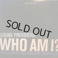 SOUND PROVIDERS / WHO AM I?  (¥500)