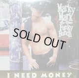 MARKY MARK & THE FUNKY BUNCH / I NEED MONEY  (¥500)