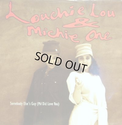 画像1: LOUCHIE LOU & MICHIE ONE / SOMEBODY ELSE'S GUY   (UK)