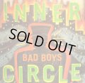 INNER CIRCLE / BAD BOYS  (UK)