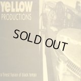 YELLOW PRODUCTIONS / A FINEST FUSION OF BLACK TEMPO  (LP)