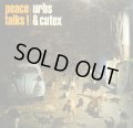 URBS & CUTEX / PEACE TALKS!  (2LP)