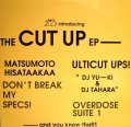 THE CUT UP EP / ULTICUT UPS! & MATSUMOTO HISATAAKAA