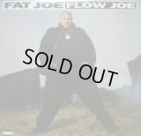 FAT JOE / FLOW JOE  (¥1000)
