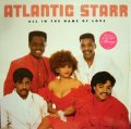 ATLANTIC STARR / ALL IN THE NAME OF LOVE  (LP)