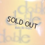 DOUBLE / MAKE ME HAPPY