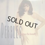 PEBBLES / GIVING YOU THE BENEFIT