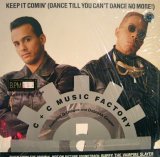 C+C MUSIC FACTORY / KEEP IT COMIN (DANCE TILL YOU CAN'T DANCE NO MORE)
