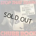 CHUBB ROCK / STOP THAT TRAIN  (¥500)