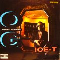 ICE-T / O.G. ORIGINAL GANGSTER