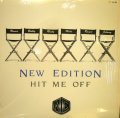 NEW EDITION / HIT ME OFF