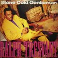 RALPH TRESVANT / STONE COLD GENTLEMAN