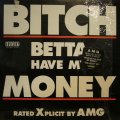 AMG / BITCH BETTER HAVE MY MONEY  (¥1000)